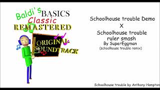 Schoolhouse trouble Demo x Schoolhouse trouble ruler smash (Schoolhouse trouble remix)