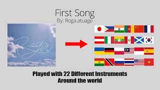 First Song by Roga Played with 22 Different Instruments Around the World