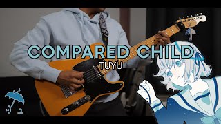 [🎼TABS] Compared Child (くらべられっ子) / TUYU ( ツユ ) Cover
