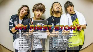 MY FIRST STORY メドレー作業用  MY FIRST STORY神曲メドレー〈高音質〉〈ワンオク〉〈おすすめ曲まとめ〉