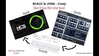 BEAUZ & JVNA - Crazy but it has the side lead from dubstep or something