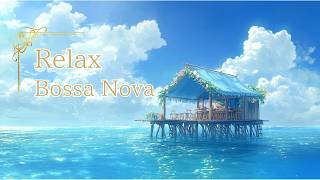 🌺Bossa Breeze at a Seaside Café Morning【Study / Work / Relax】