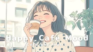 【洋楽】気分だけカフェ時間♪☕️おうちで楽しむおしゃれでポップで可愛い洋楽プレイリスト| Happy Cafe Mood | Morning/Work/Shop/Cafe/Chill BGM
