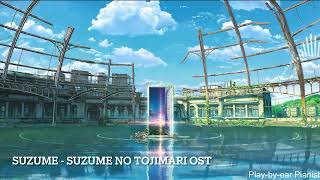 Suzume (From "Suzume no Tojimari") - Relaxing Piano Cover
