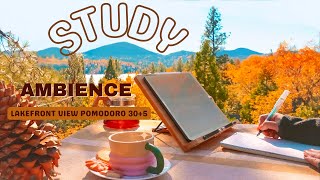 3-HOUR STUDY AMBIENCE 🍁 Relaxing Lake Sounds ASMR / Stay Motivated/ STUDY WITH ME POMODORO TIMER