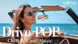 【広告なし】Drive POP#011 | つい遠くに行きたくなる、ノリノリ+お洒落 洋楽 Playlist_リフレッシュ / Party / Ballad / 作業用 / Drive music