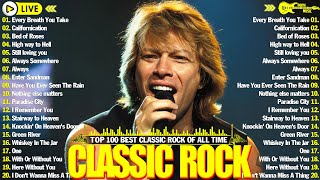 Top 100 Classic Rock Songs Of All Time 🔥 Pink Floyd, Eagles, Def Leppard, Queen, ACDC, Bon Jovi, U2