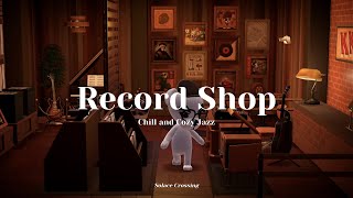 Record Shop 💿｜Chill and Cozy Jazz｜Study & Work Music｜Animal Crossing Ambience