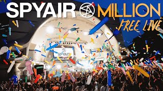 SPYAIR - MILLION Free Live FULL