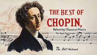 The Best of Chopin - Relaxing Classical Music