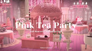 Pink Tea Party 🎀｜Soft Romantic Saxophone Jazz｜Study & Work Music｜Animal Crossing Ambience