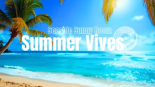 【洋楽playlist🎧】気分を上げたい時にオススメの夏のBGM🌴 | Positive Vibes Only Summer BGM | 1Hours | 作業用BGM