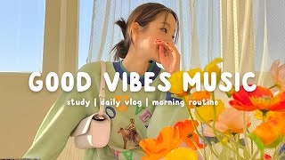 [作業用BGM]  家事や作業がはかどる気分があがる洋楽プレイリスト ☀️  The perfect music to be productive - Chill Life Music