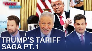 Trump's Tariff Saga Begins: What Could Go Wrong? | The Daily Show