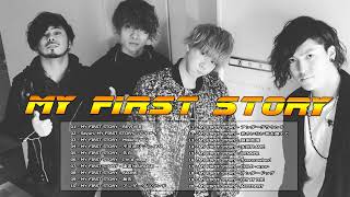 MY FIRST STORY メドレー作業用  MY FIRST STORY神曲メドレー〈高音質〉〈ワンオク〉〈おすすめ曲まとめ〉