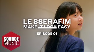 LE SSERAFIM (르세라핌) Documentary ‘Make It Look Easy' EPISODE 01 のサムネイル