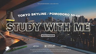 5-HOUR STUDY WITH ME 🍃 / ambient ver. / Tokyo Skyline at Sunset / Pomodoro 50-10