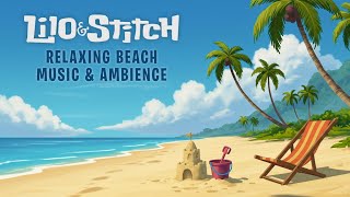 Lilo & Stitch | Relaxing Beach Music & Ambience, w/ animation by @ASMRWeekly No Mid-roll Ads