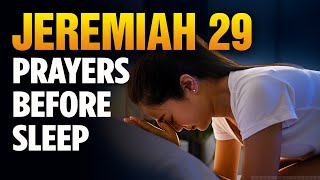 Sleep In The Goodness Of God | Peaceful Bedtime Prayers From God's Word (Jeremiah 29)