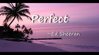 Perfect by Ed Sheeran (Slowed+Reverbed) #edsheeranperfect #lyrics #chillbeats #chillmusiclyrics