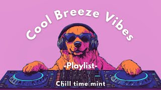 [Western Music Playlist] A Cool wind for today's mood 🌿Cool Breeze Vibes🎧/relaxing/chillout/work