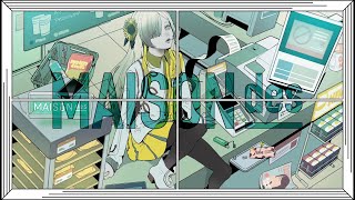 【717】[feat. ヰ世界情緒, 弌誠] 連れ出してトロイメライ / MAISONdes