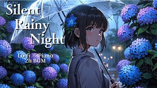 【Lo-fi×2h】静かな夜の雨とピアノが癒す2時間の音楽｜睡眠・作業・集中に – Silent Rain #13