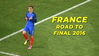 France - Road to Final | EURO 2016