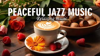 Peaceful jazz music, Positive Bossa Nova instrumental for Working and Studying Work, Great Moods