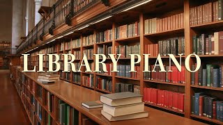 【図書館の時間】🎧 図書館で聴くと良いピアノ音楽 | リラクシングピアノ