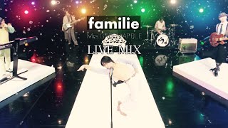 【LIVE MIX】familie / Mrs. GREEN APPLE