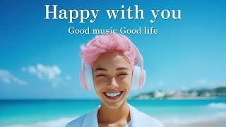 【Playlist#12】最高に明るい気分になる元気な洋楽メドレー〈BGM〉著作権フリー