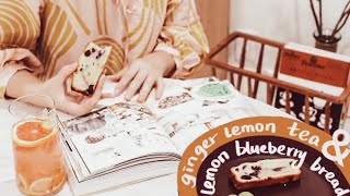 TEATIME EP.1: Lemon Ginger Tea + Lemon Blueberry Bread
