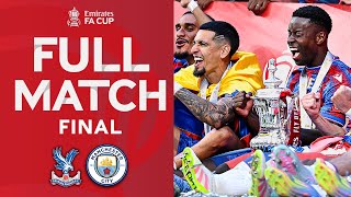 ⏪ 🏆 FULL FINAL: Crystal Palace Make History v Manchester City! | FINAL | Emirates FA Cup 2024-25