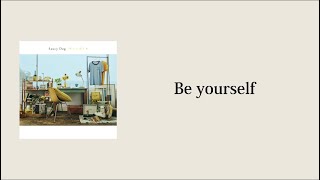 Be yourself - Saucy Dog【日本語字幕/歌詞】