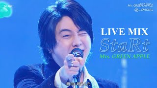 【LIVE MIX】 StaRt / Mrs. GREEN APPLE